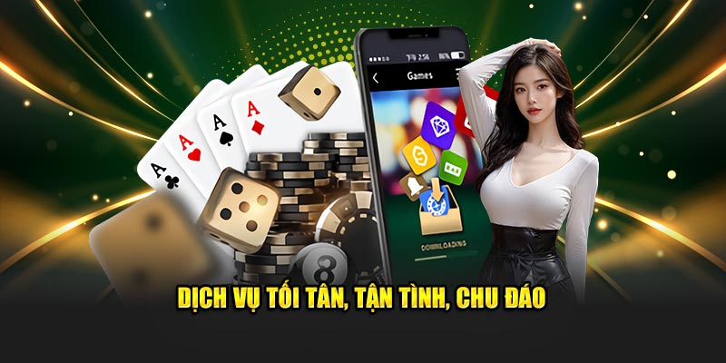 Dịch vụ tối tân, tận tình, chu đáo