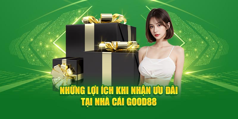 Lợi ích khi nhận ưu đãi