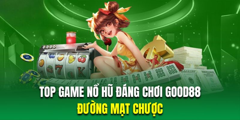 Trải nghiệm quay slot đổi thưởng đường mạt chược với cơ chế Jackpot giá trị