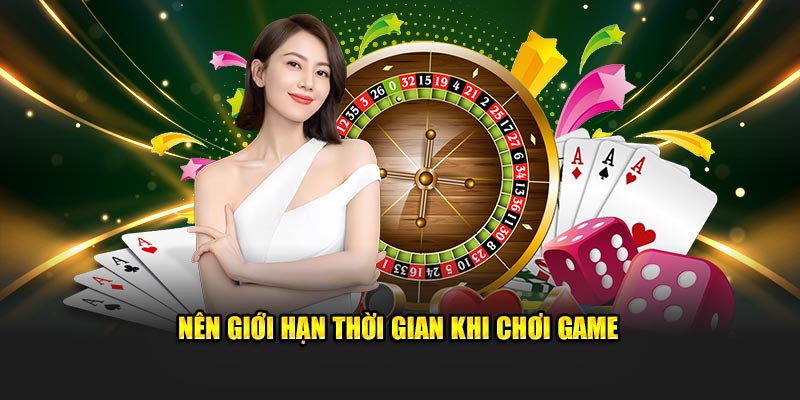 Nên giới hạn thời gian khi chơi game